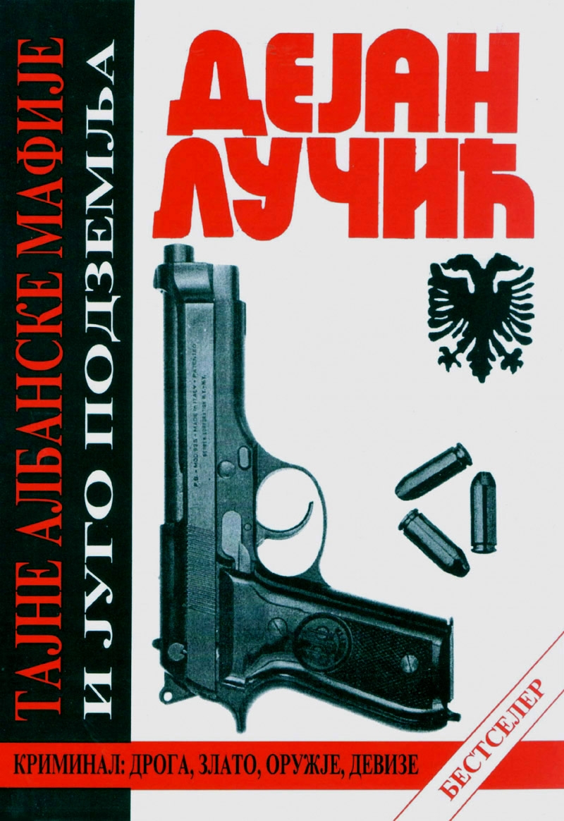 xxxDejan Lučić: TAJNE ALBANSKE MAFIJE i jugo podzemlja (knjiga bestseler), Domla-Publishing, 1. izdanje, Novi Sad, 1991. 