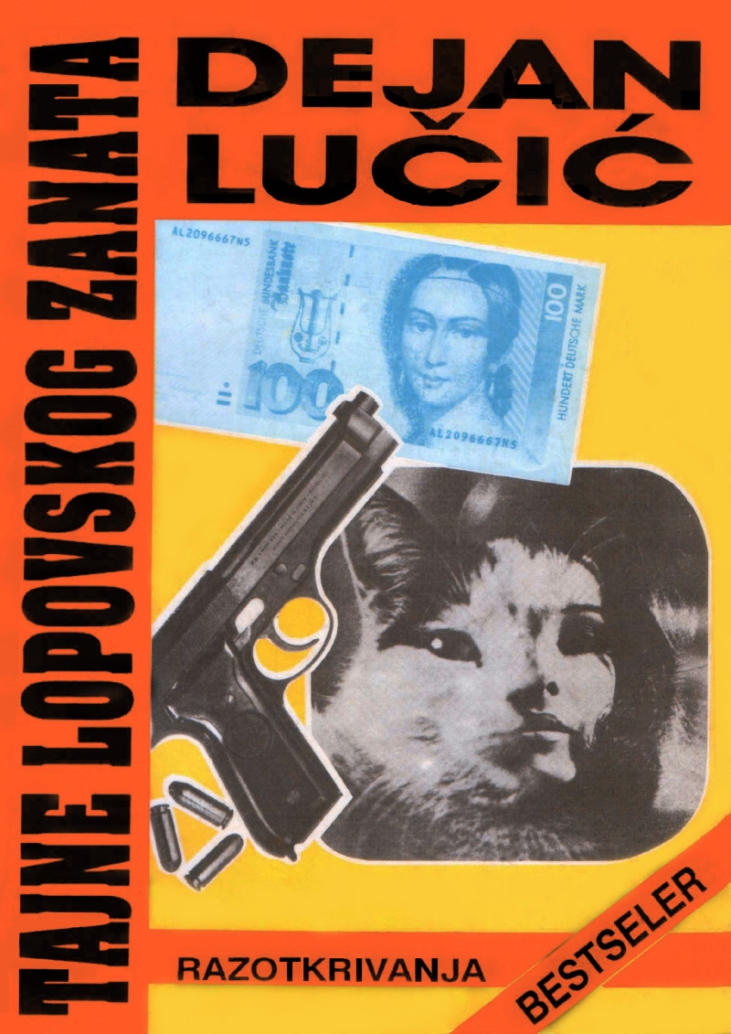 xxxDejan Lučić: Tajne lopovskog zanata (bestseler) Domla-Publishing, Novi Sad, 1992-1993.