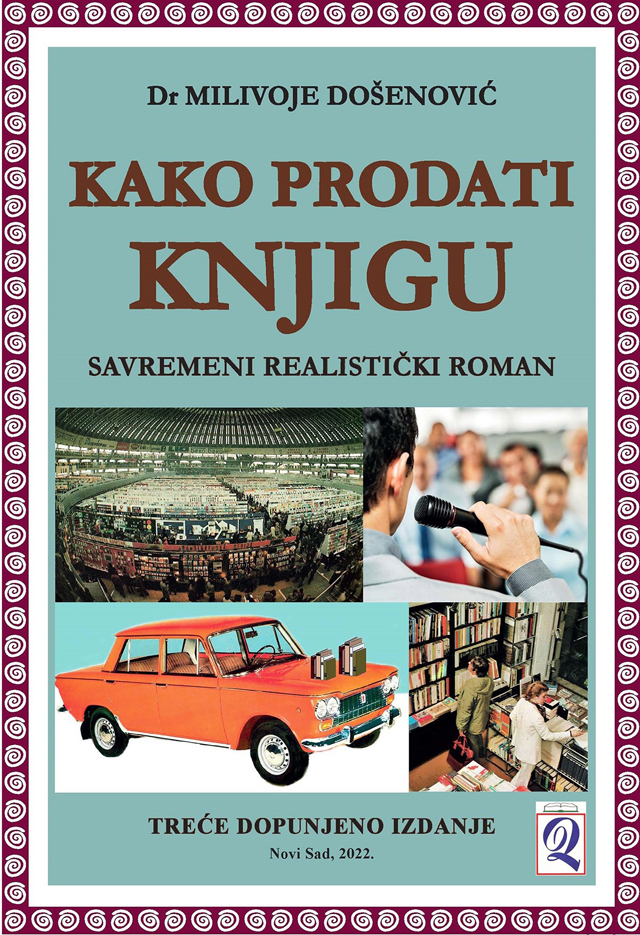 xxxKAKO PRODATI KNJIGU - savremeni realistički roman (3. dopunjeno izdanje, 2022)