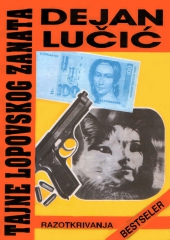 Dejan Lučić: Tajne lopovskog zanata (bestseler) Domla-Publishing, Novi Sad, 1992-1993.