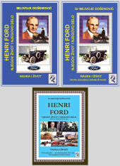 HENRI FORD - njegov život i njegovo delo (prvo izdanje - 2004. godine), 6. izdanje - 2021.