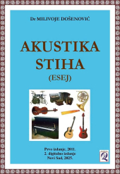 Dr Milivoje Došenović: AKUSTIKA STIHA (esej) 1. izdanje - 2011, drugo digitalno, Novi Sad - 2025.